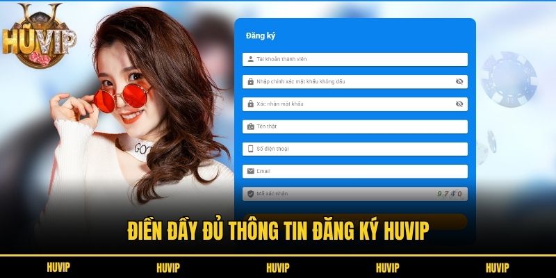Điền đầy đủ thông tin đăng ký Huvip