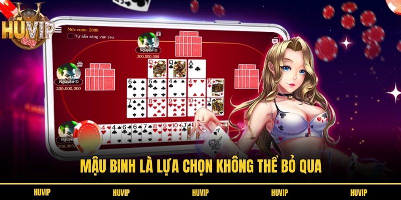 Mậu binh là lựa chọn không thể bỏ qua