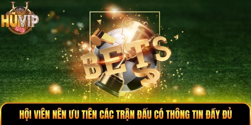 Kèo Châu Âu - Phân Tích Tỷ Lệ 1X2, Dự Đoán Kết Quả Chuẩn Hội viên nên ưu tiên các trận đấu có thông tin đầy đủ