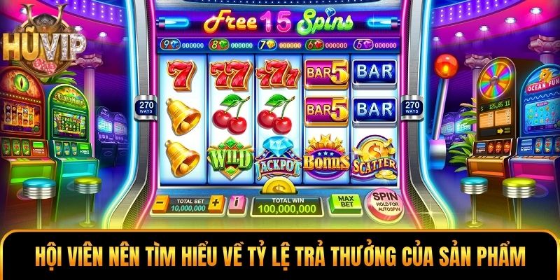 Mẹo Quay Hũ Luôn Thắng - Giải Mã Xu Hướng Trước Khi Quay Hội viên nên tìm hiểu về tỷ lệ trả thưởng của sản phẩm