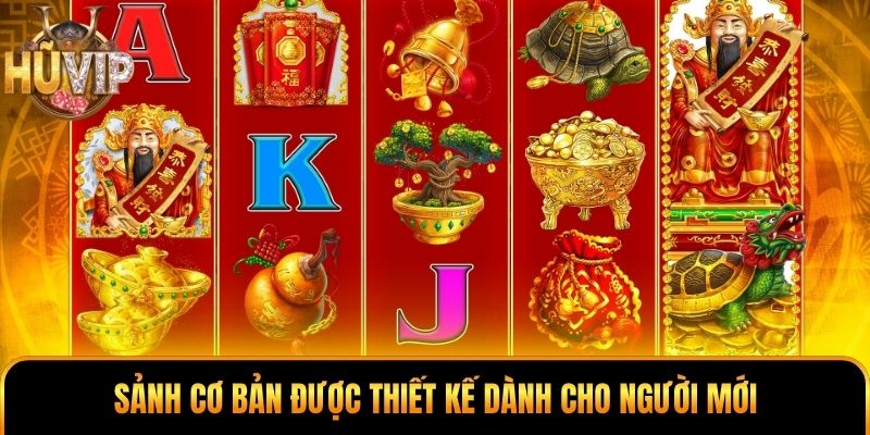 Nổ Hũ Thần Tài - Khám Phá Game Slot Chủ Đề Tài Lộc Hấp Dẫn Sảnh cơ bản được thiết kế dành cho người mới