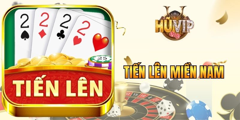 Tiến Lên Miền Nam - Nhìn Thế Bài, Chọn Nước Đi Khôn Ngoan Tiến lên Miền Nam